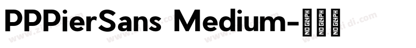 PPPierSans Medium字体转换